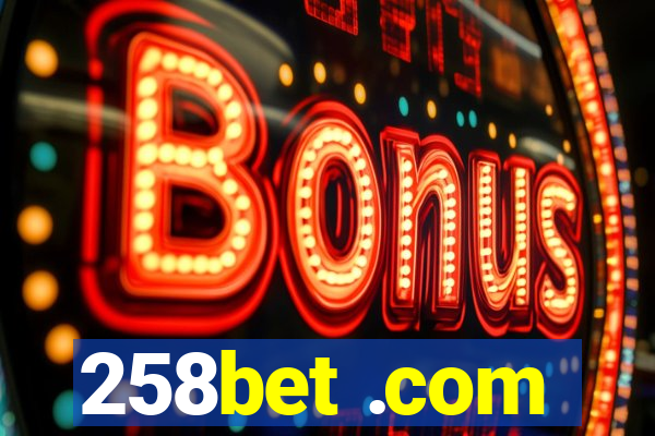 258bet .com